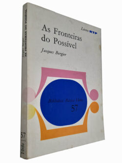 As fronteiras do possível - Jacques Bergier