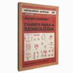 Chaves para a semiologia - Jeanne Martinet