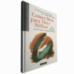 Comer bem para viver melhor - Francesc Casellas Jordà / Carme Valls-Llobet