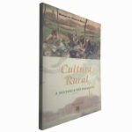 Cultura rural (A história no presente) - Manuel de Oliveira Moniz