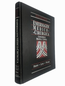 Enfermagem Médico-Cirúrgica (Conceitos e prática clínica - vol. IV) - Wilma J.Phipps / Barbara C. Long / Nancy FugateWoods