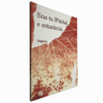 Eras tu (Pátria)... e entardecia - Augusto