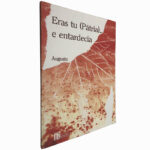 Eras tu (Pátria)... e entardecia - Augusto