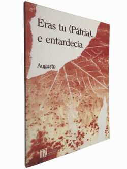Eras tu (Pátria)... e entardecia - Augusto