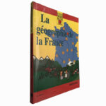 La géographie de la France - G. Labrune