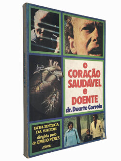 O coração saudável e doente - Dr. Duarte Correia