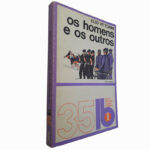 Os homens e os outros - Elio Vittorini