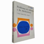 Problemas da infância e da adolescência - Claude Kohler / Paule Aimard