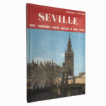 Seville (Guide touristique - Photos Couleur et Noir - Plans) - Rafael Laffon