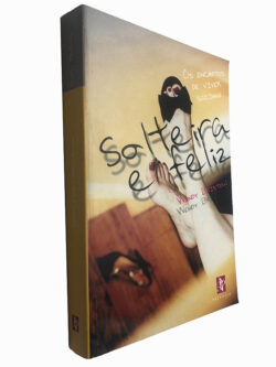 Solteira e feliz - Wendy Bristow