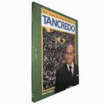 Tancredo (Os grandes líderes) - Augusto Nunes