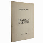 Tradição e destino - Galvão de Melo