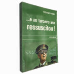 ... e ao terceiro ano ressuscitou! - Vizcaino Casas