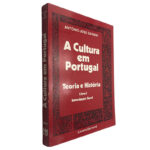 A cultura em Portugal (Teoria e história - Livro I - Introdução geral) - António José Saraiva
