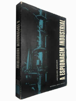 A espionagem industrial - Jacques Bergier