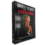 A luta pela Rússia - Boris Yeltsen