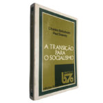 A transição para o socialismo - Charles bettelheim / Paul Sweezy