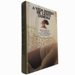 A vida íntima de gente famosa - Irving Wallace / Amy Wallace / Sylvia Wallace