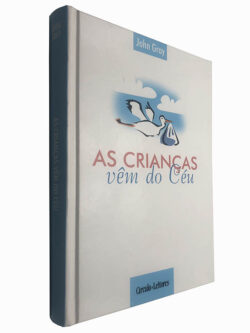 As crianças vêm do céu - John Gray