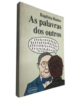 As palavras dos outros - Baptista-Bastos
