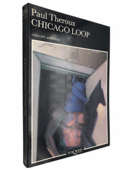 Chicago Loop - Paul Theroux