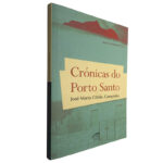 Crónicas do Porto Santo - José Maria Cibrão Campinho