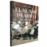 El mundo islámico (Esplendor de una fe) - Francis Robinson