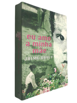 Eu amo a minha mãe - Jaime Bayly