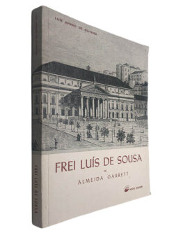 Frei Luís de Sousa de Almeida Garrett - Luís Amaro de Oliveira