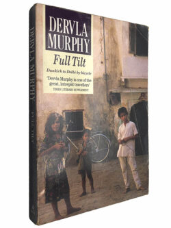 Full tilt - Dervla Murphy
