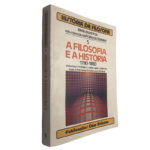 História da filosofia (Volume 5 - A filosofia e a história) - François Châtelet