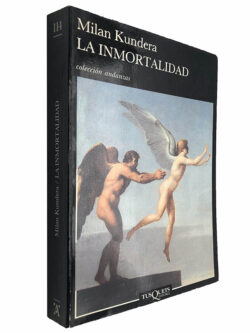 La inmortalidad - Milan Kundera