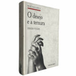 O desejo e a ternura - Erich Fuchs