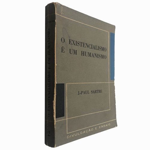 O existencialismo é um humanismo - J. Paul Sartre - Esconderijo dos