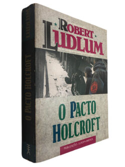 O pacto Holcroft - Robert Ludlum