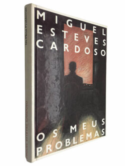 Os meus problemas - Miguel Esteves Cardoso