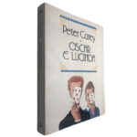 Oscar e Lucinda - Peter Carey