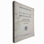Papéis da restauração (Volume I) - António Cruz