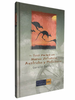 Seis meses en Nueva Zelanda, Australia y Malasia - Gerald Durrell