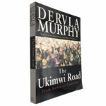 The Ukimwi Road (From Kenya to Zimbabwe) - Dervla Murphy