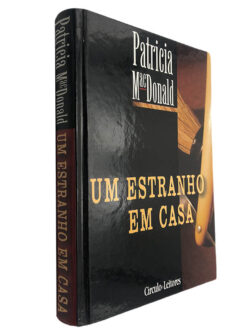 Um estranho em casa - Patricia MacDonald