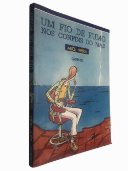 Um fio de fumo nos confins do mar - Alice Vieira