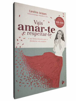 Vais amar-te e respeitar-te (e ser feliz depois que o divórcio vos separe) - Carolina Jacques