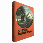 Vi har kobt hus
