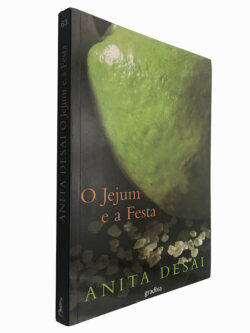O jejum e a festa - Anita Desai