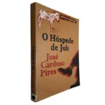 O hóspede de Job - José Cardoso Pires