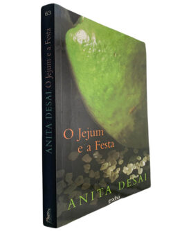 O jejum e a festa - Anita Desai