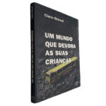 Um mundo que devora as suas crianças - Claire Brisset