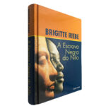 A escrava negra do Nilo - Brigitte Riebe