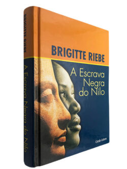 A escrava negra do Nilo - Brigitte Riebe